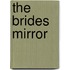 The Brides Mirror