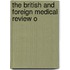 The British And Foreign Medical Review O