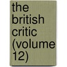 The British Critic (Volume 12) door Onbekend