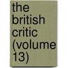 The British Critic (Volume 13) door Onbekend