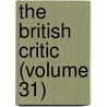 The British Critic (Volume 31) door Onbekend