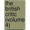 The British Critic (Volume 4) door Onbekend