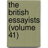 The British Essayists (Volume 41) by Alexander Chalmers