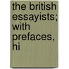 The British Essayists; With Prefaces, Hi by Alexander Chalmers