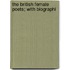 The British Female Poets; With Biographi