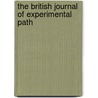 The British Journal Of Experimental Path by General Books