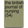 The British Journal Of Nursing (54) door General Books