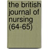 The British Journal Of Nursing (64-65) by General Books