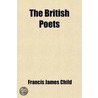 The British Poets by Francis James Child