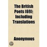 The British Poets (69); Including Transl door Onbekend