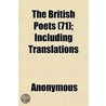 The British Poets (71); Including Transl door Onbekend