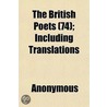 The British Poets (74); Including Transl door Onbekend