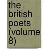 The British Poets (Volume 8) by Unknown Author