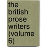 The British Prose Writers (Volume 6) door Onbekend