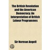The British Revolution And The American door Sir Norman Angell