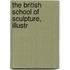 The British School Of Sculpture, Illustr