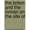 The Briton And The Roman On The Site Of door James Hurly Pring