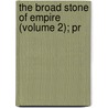 The Broad Stone Of Empire (Volume 2); Pr door Charles Bruce