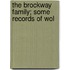 The Brockway Family; Some Records Of Wol