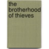 The Brotherhood Of Thieves by Stephen Symonds Foster