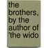 The Brothers, By The Author Of 'The Wido