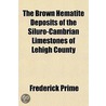 The Brown Hematite Deposits Of The Silur door Jr. Prime Frederick
