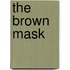 The Brown Mask