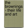 The Brownings - Their Life And Art door Lilian Whiting