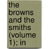 The Browns And The Smiths (Volume 1); In