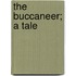 The Buccaneer; A Tale