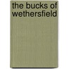 The Bucks Of Wethersfield by Gordon Buck