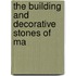 The Building And Decorative Stones Of Ma