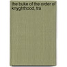 The Buke Of The Order Of Knyghthood, Tra door Abbotsford Club