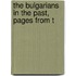 The Bulgarians In The Past, Pages From T