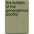 The Bulletin Of The Geographical Society