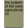 The Bulletin Of The Iowa Agricultural Co door Iowa State University