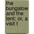 The Bungalow And The Tent; Or, A Visit T