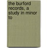 The Burford Records, A Study In Minor To by Gretton