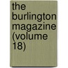 The Burlington Magazine (Volume 18) door Onbekend
