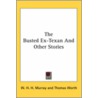 The Busted Ex-Texan And Other Stories door William Henry Murray