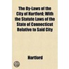 The By-Laws Of The City Of Hartford; Wit by Hartford