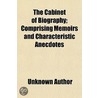 The Cabinet Of Biography; Comprising Mem by Unknown Author