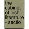 The Cabinet Of Irish Literature - Sectio by Charles A. Read