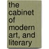 The Cabinet Of Modern Art, And Literary