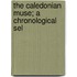 The Caledonian Muse; A Chronological Sel