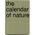 The Calendar Of Nature