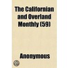The Californian And Overland Monthly (59 door Onbekend