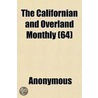 The Californian And Overland Monthly (64 door Onbekend