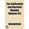 The Californian And Overland Monthly (Vo door Onbekend