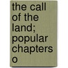 The Call Of The Land; Popular Chapters O by Elisha Benjamin Andrews